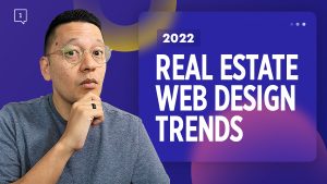 2022 Real Estate Web Design Trends - Square 1 Group