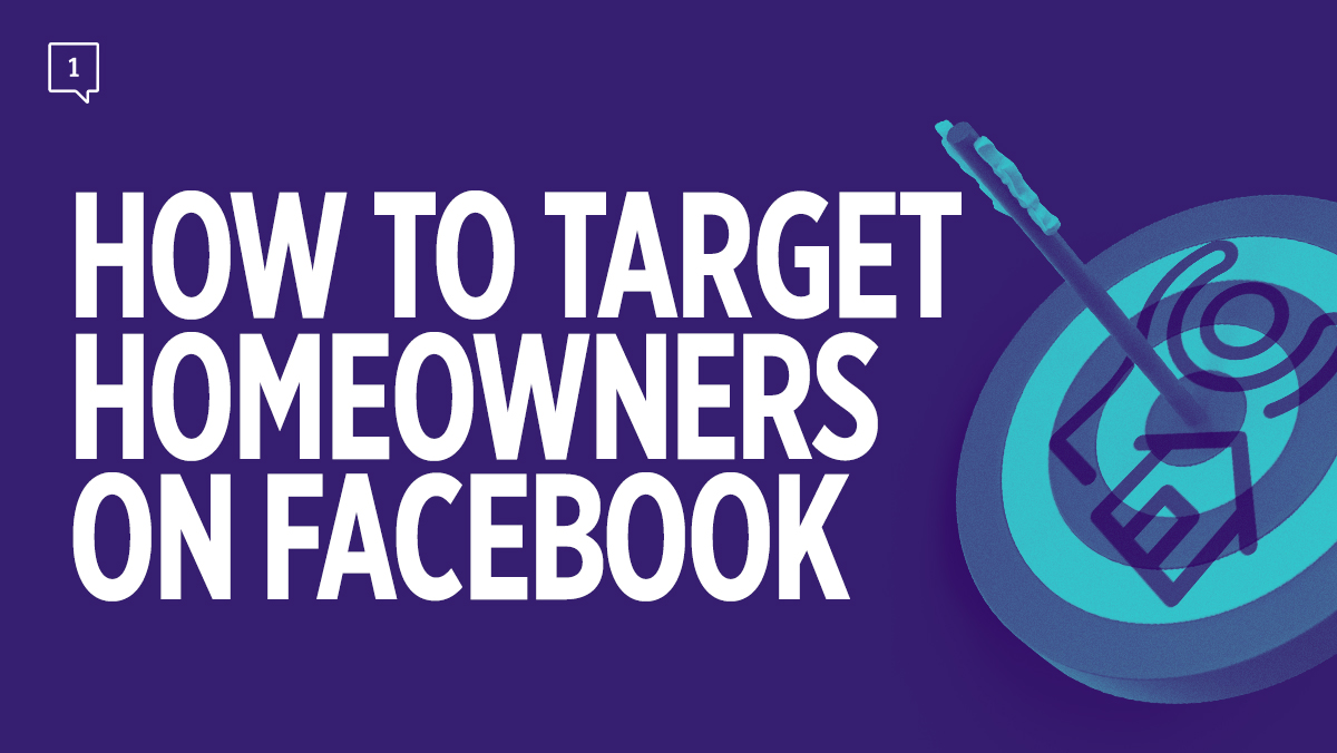 how to target homeowners with facebook leads