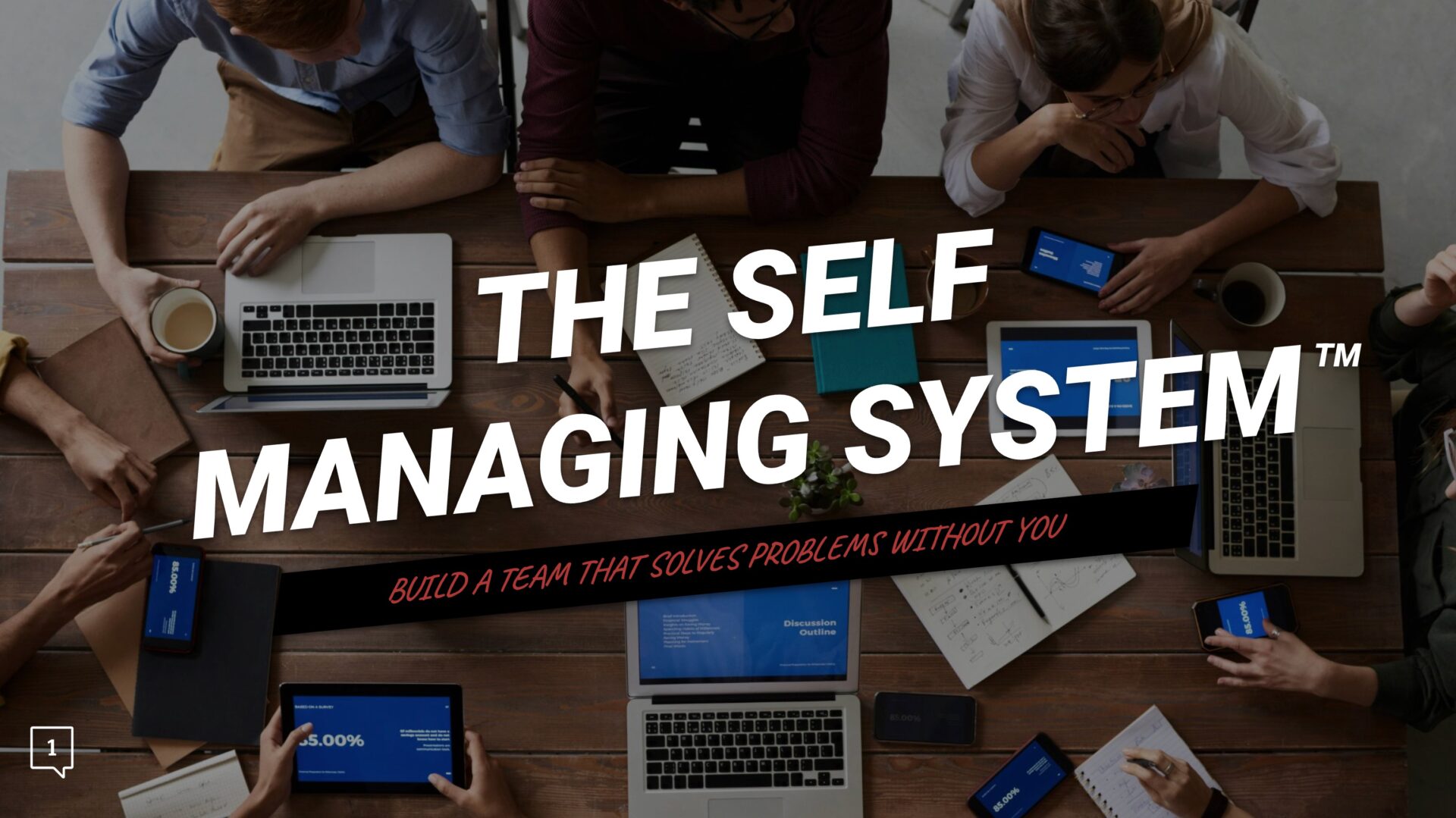Self Managing Systems - Square 1 Group